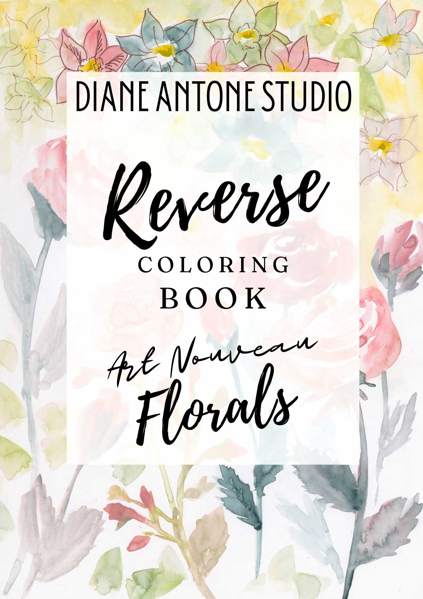 Art Nouveau Florals Reverse Coloring Book